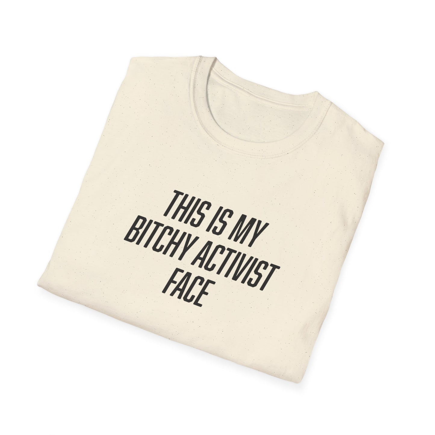 "Bitchy Activist Face"