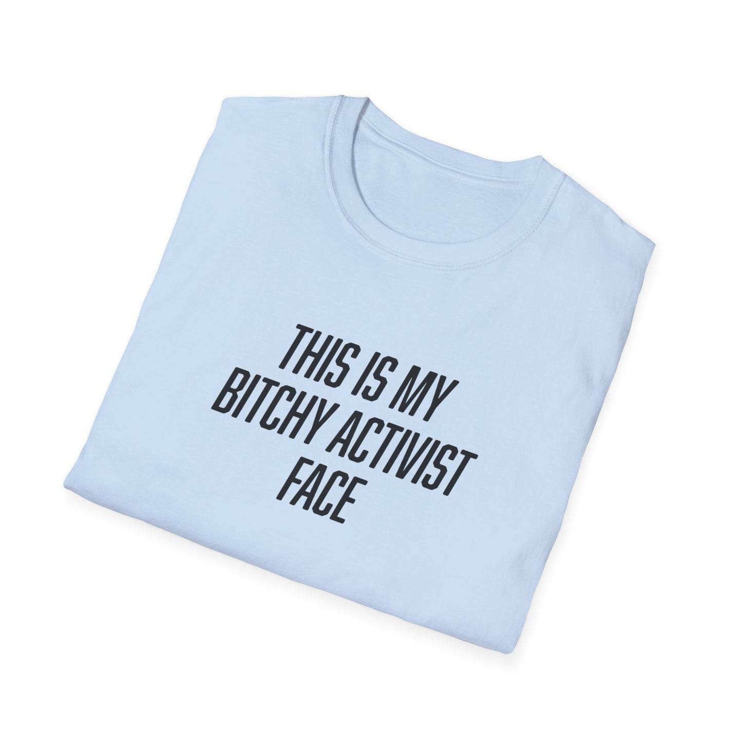 "Bitchy Activist Face"