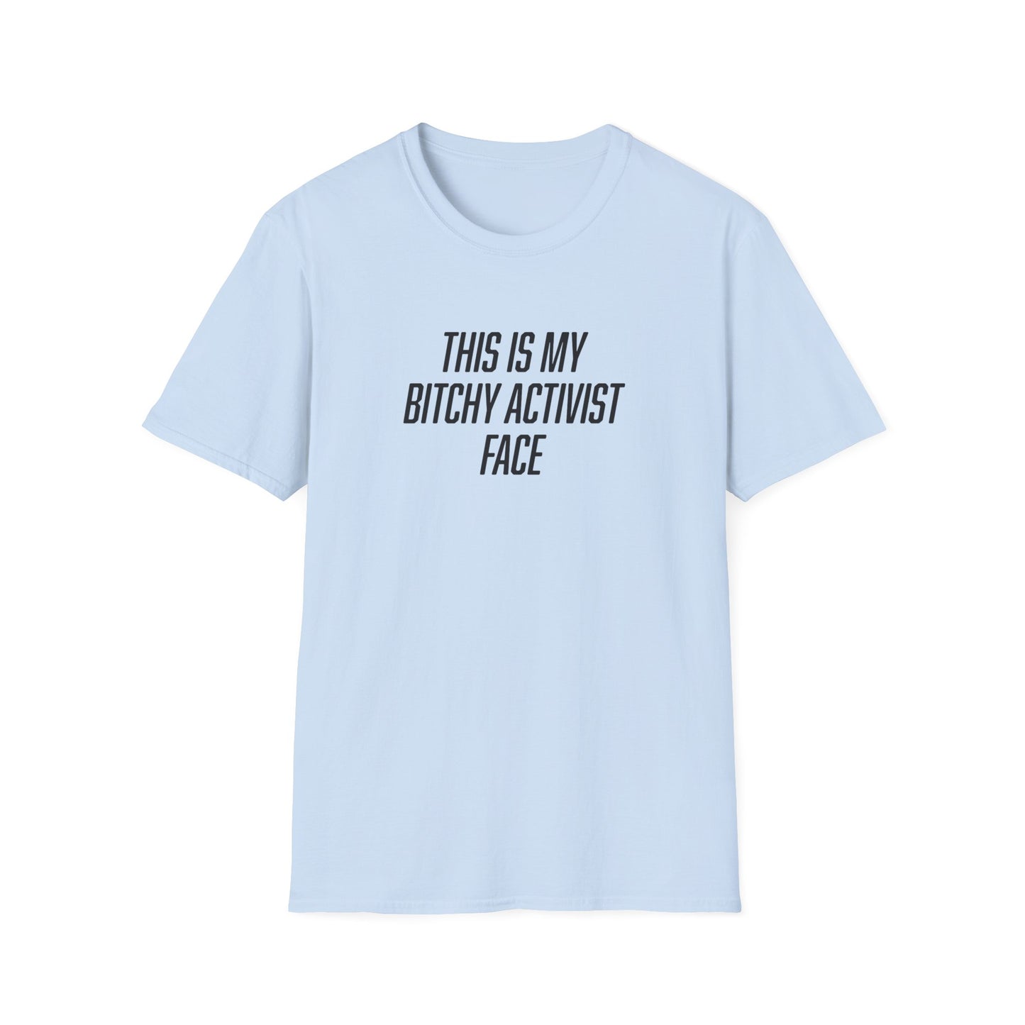 "Bitchy Activist Face"