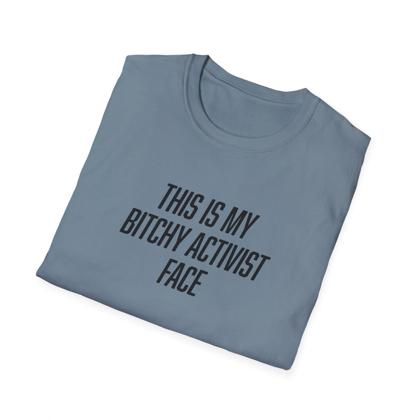 "Bitchy Activist Face"