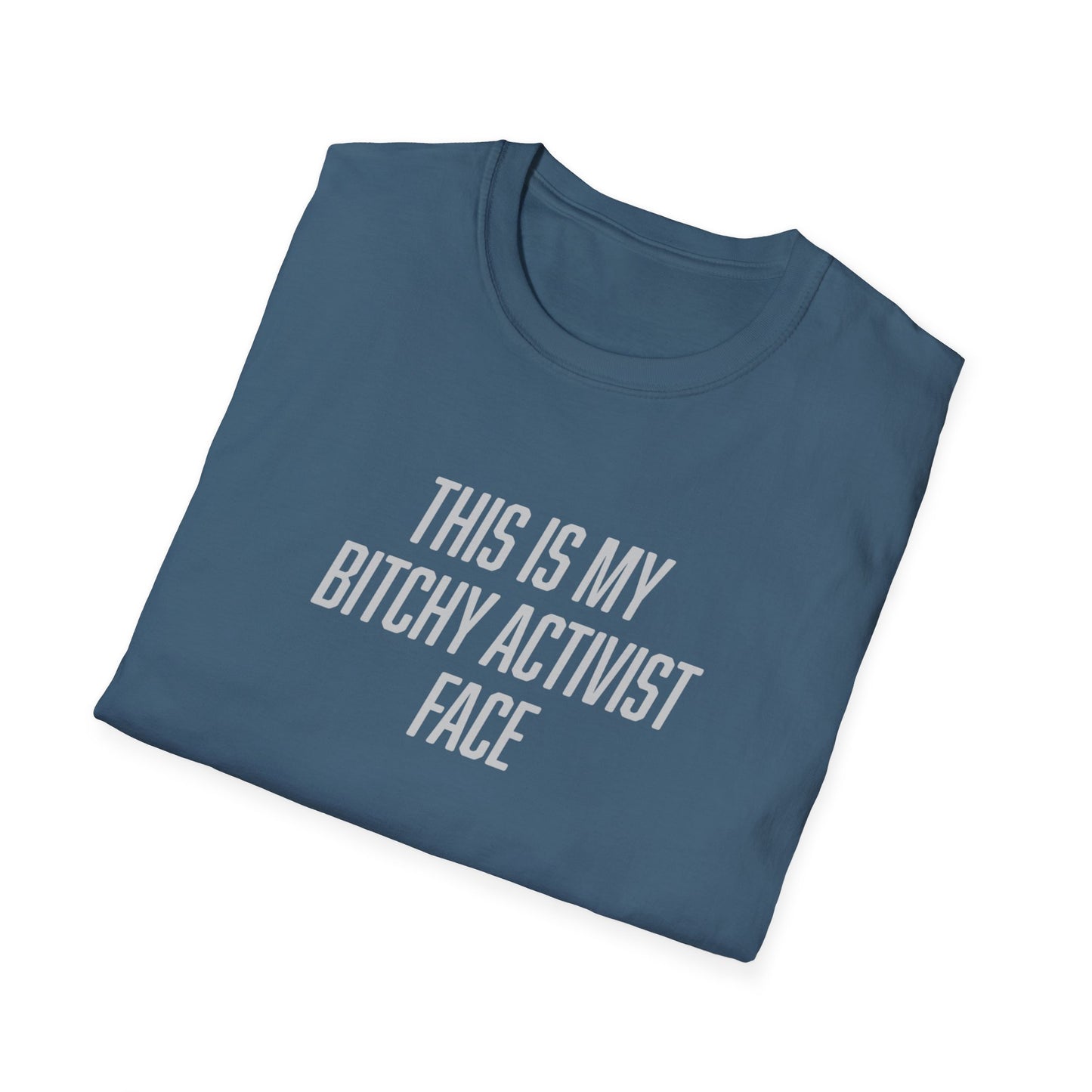 "Bitchy Activist Face"