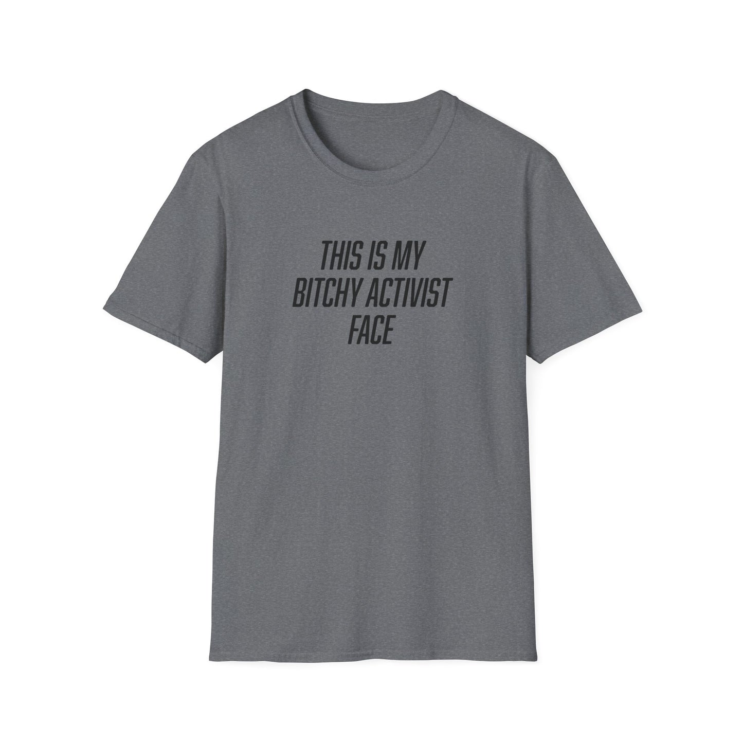 "Bitchy Activist Face"