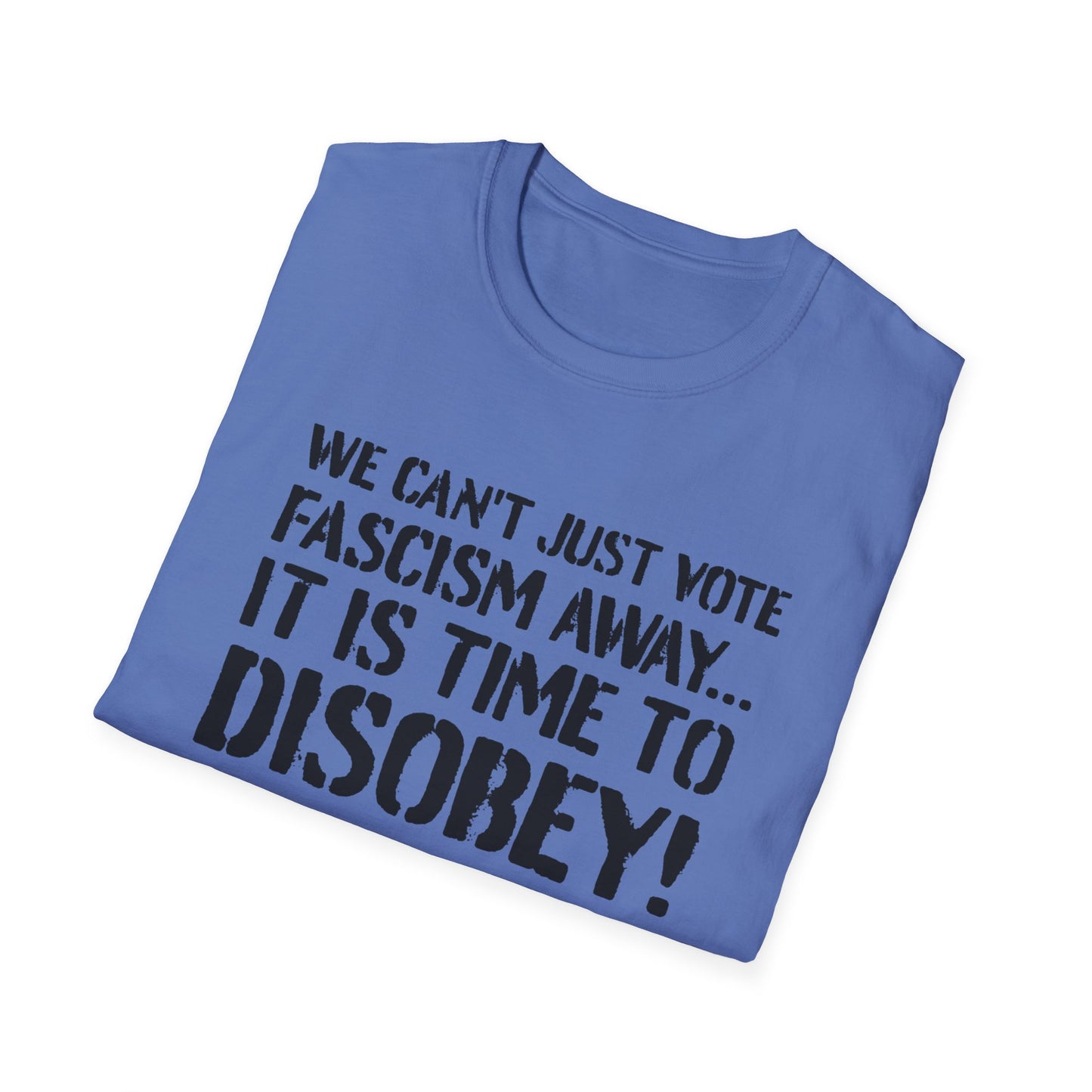 "It is Time to Disobey"