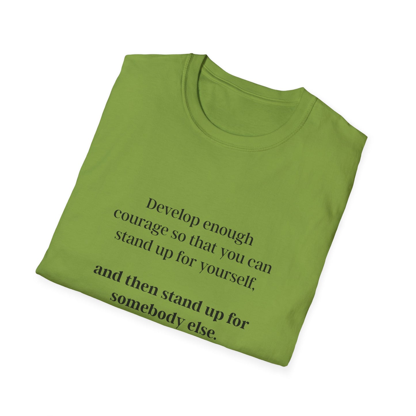 "Develop enough courage"