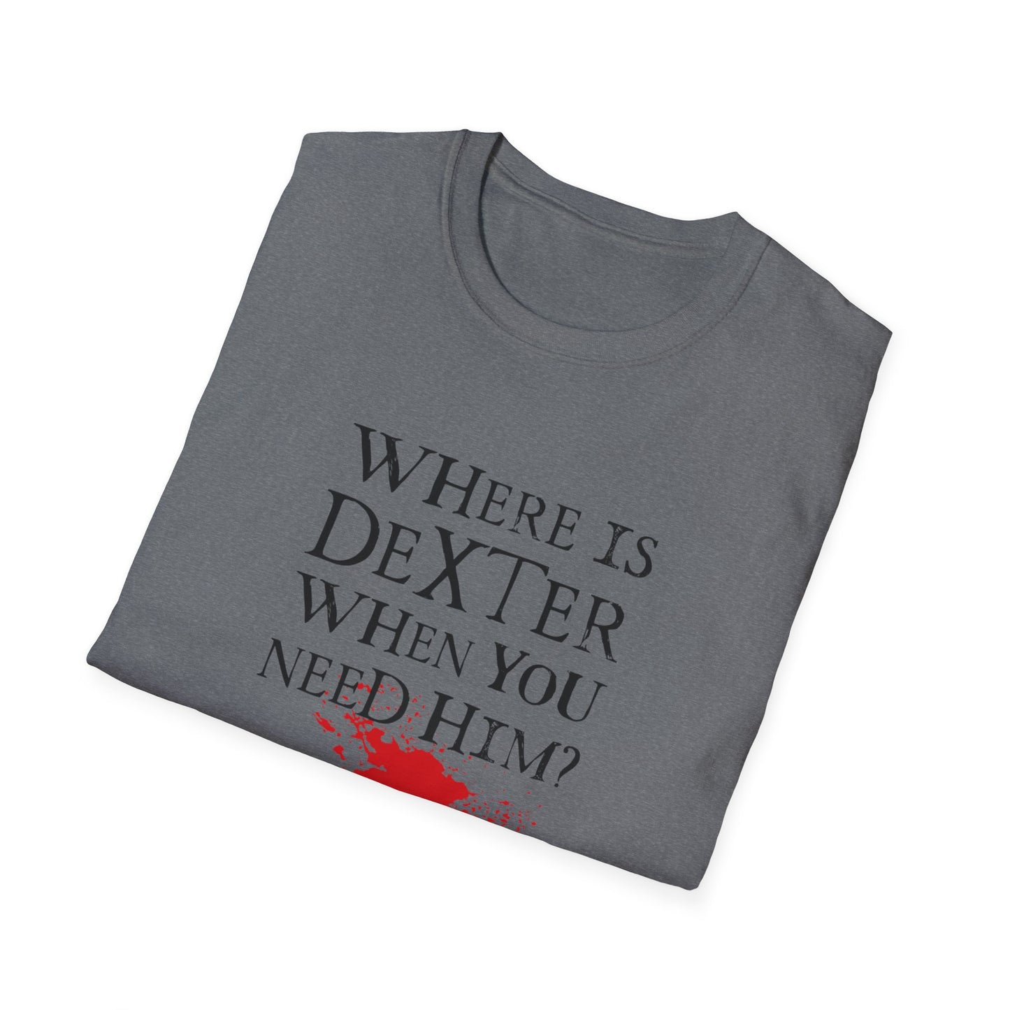 "Where's Dexter..."