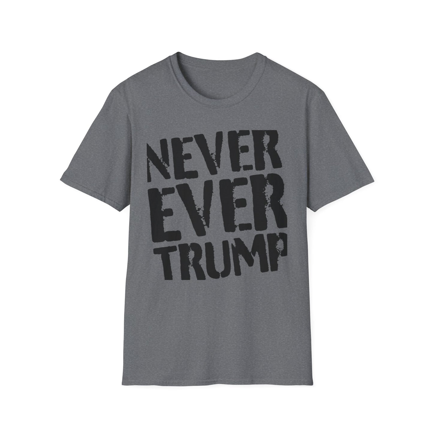 "Never Ever Trump"