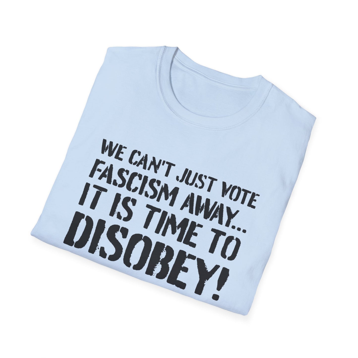 "It is Time to Disobey"