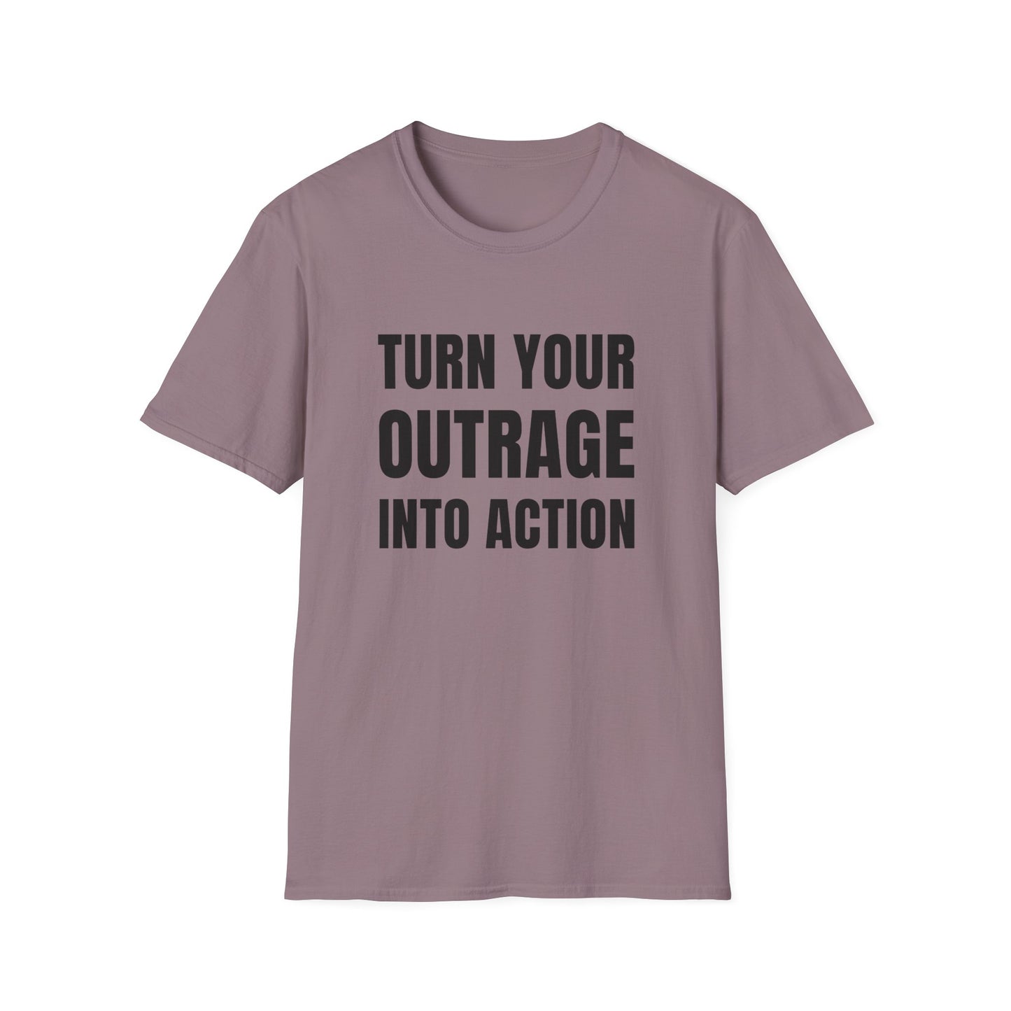 "Turn Your Outrage"