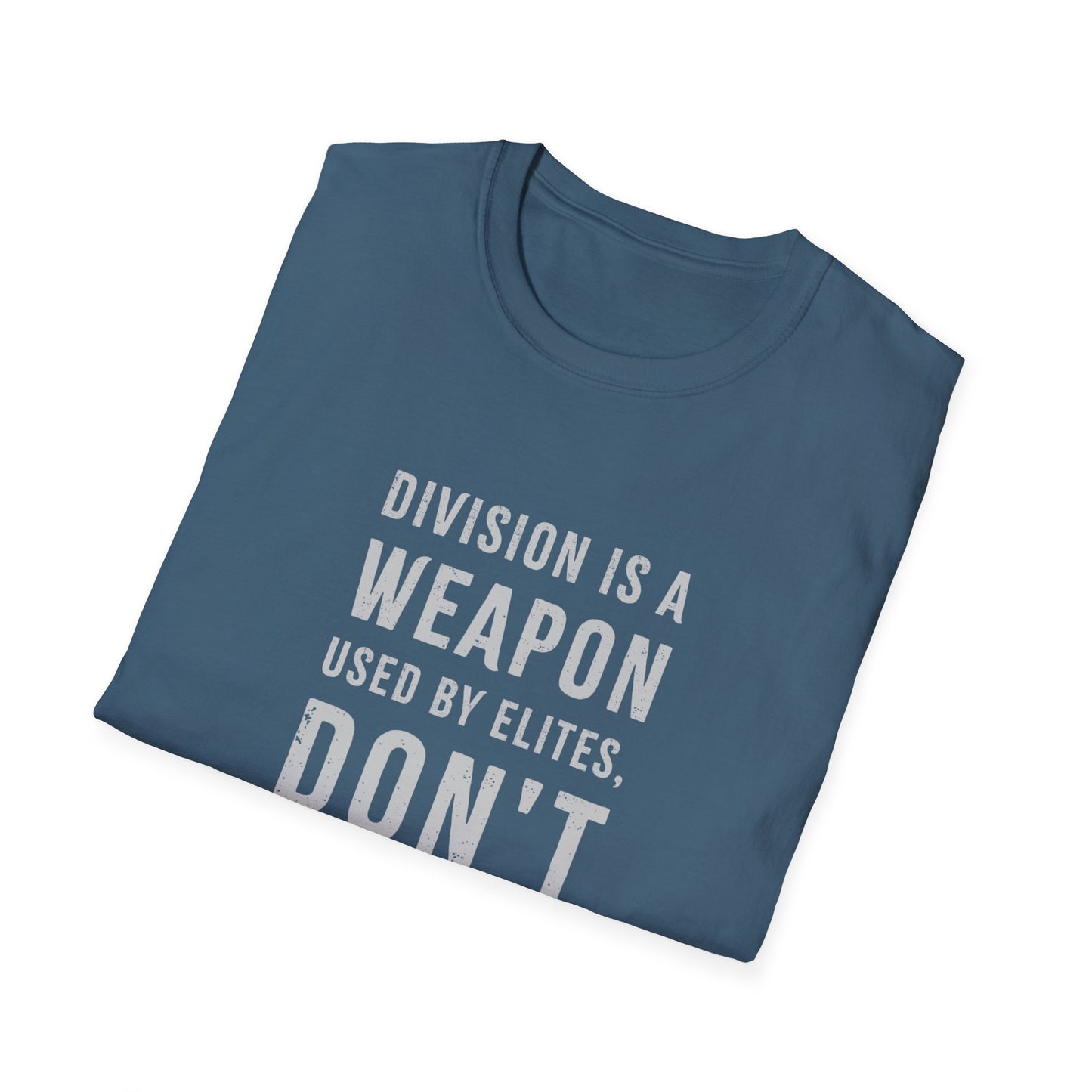 "Division is a Weapon"