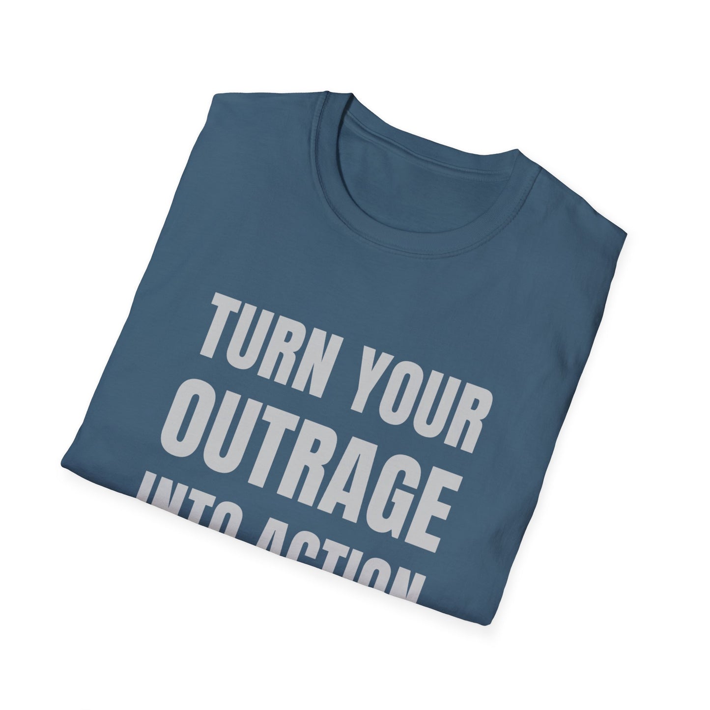 "Turn Your Outrage"