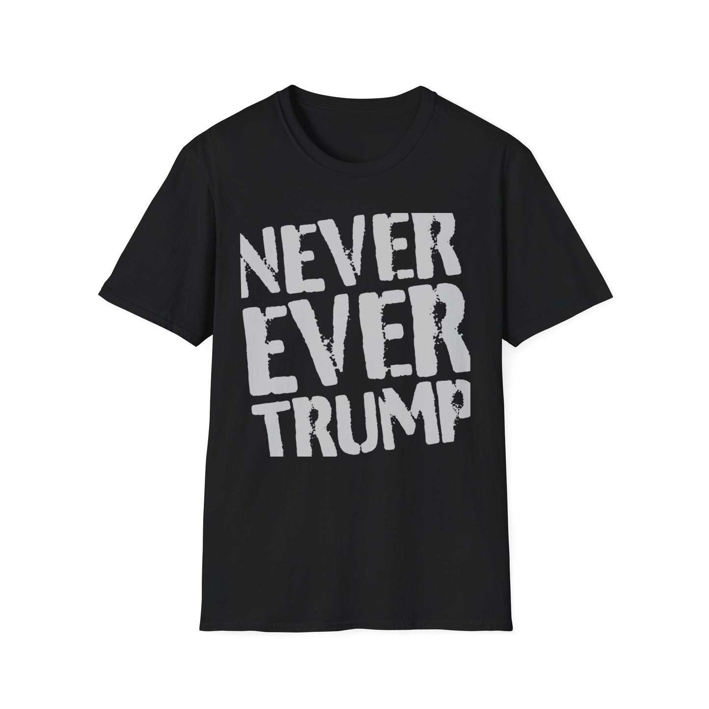 "Never Ever Trump"