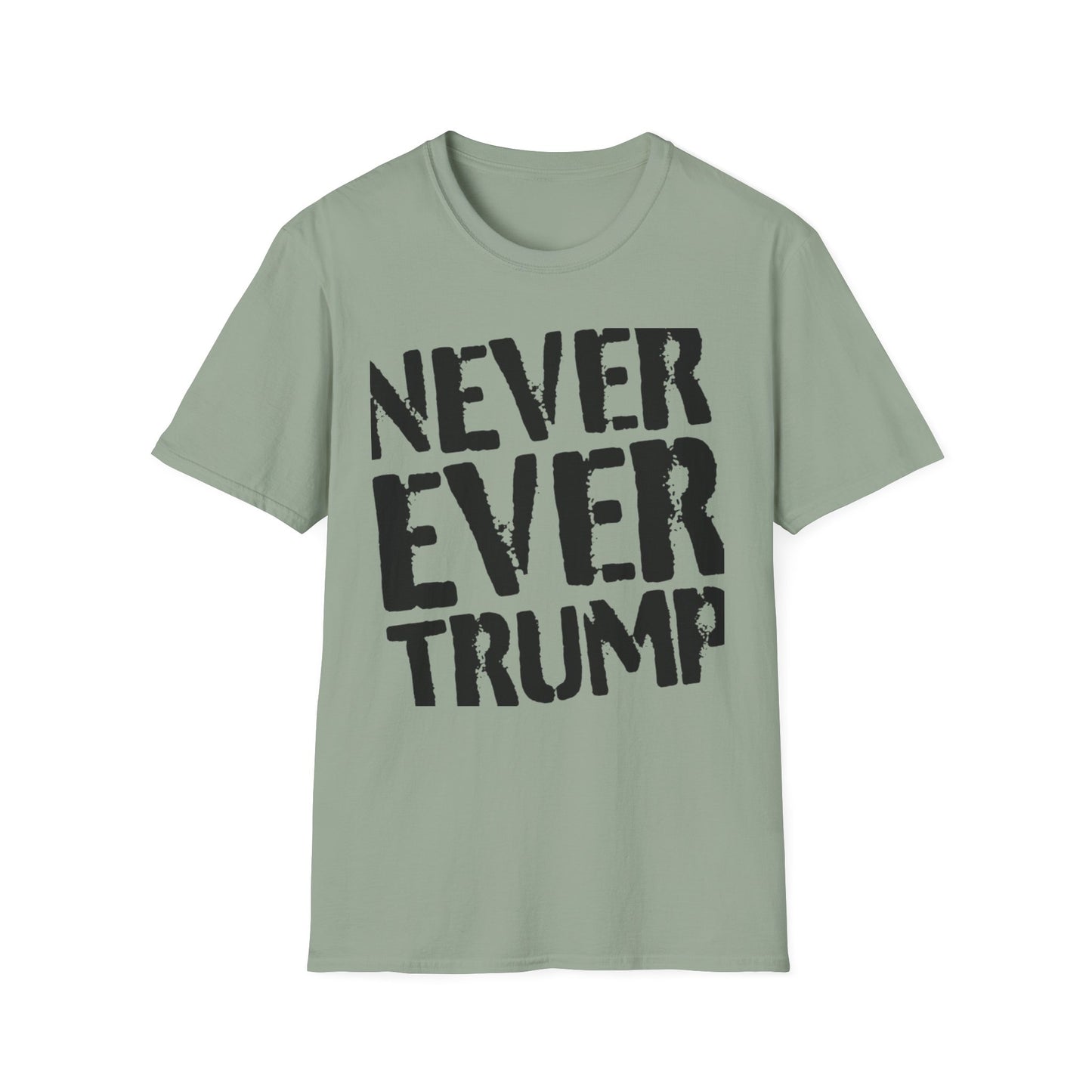 "Never Ever Trump"