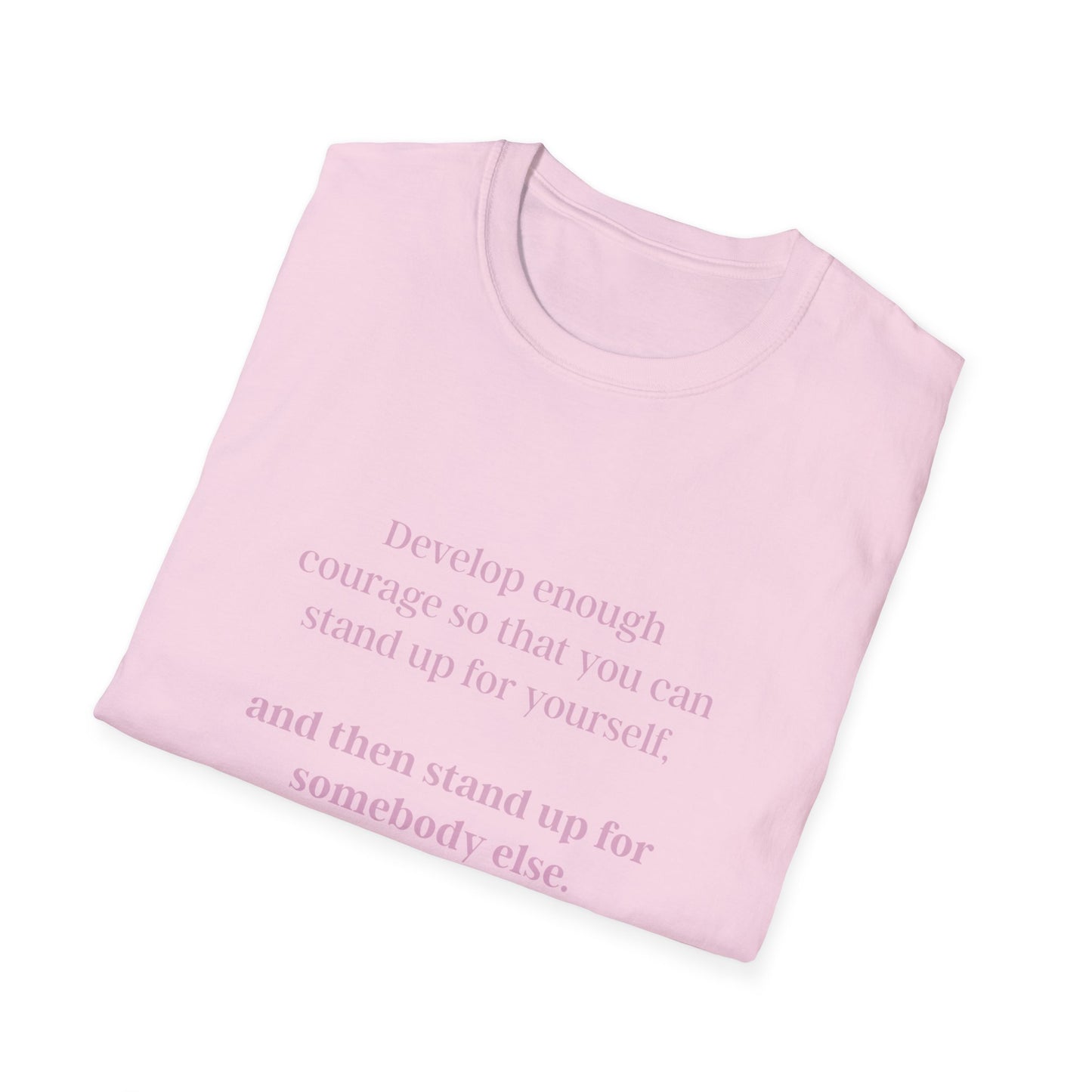 "Develop enough courage"