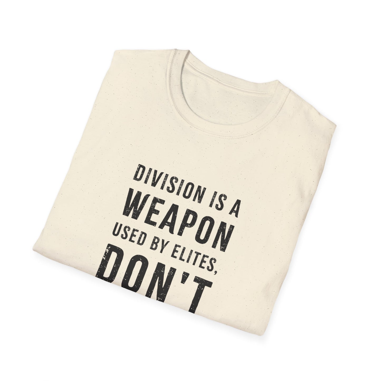 "Division is a Weapon"