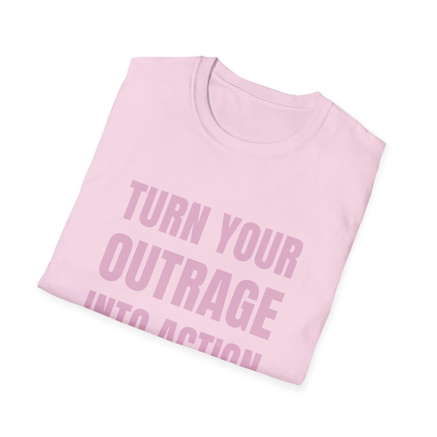 "Turn Your Outrage"