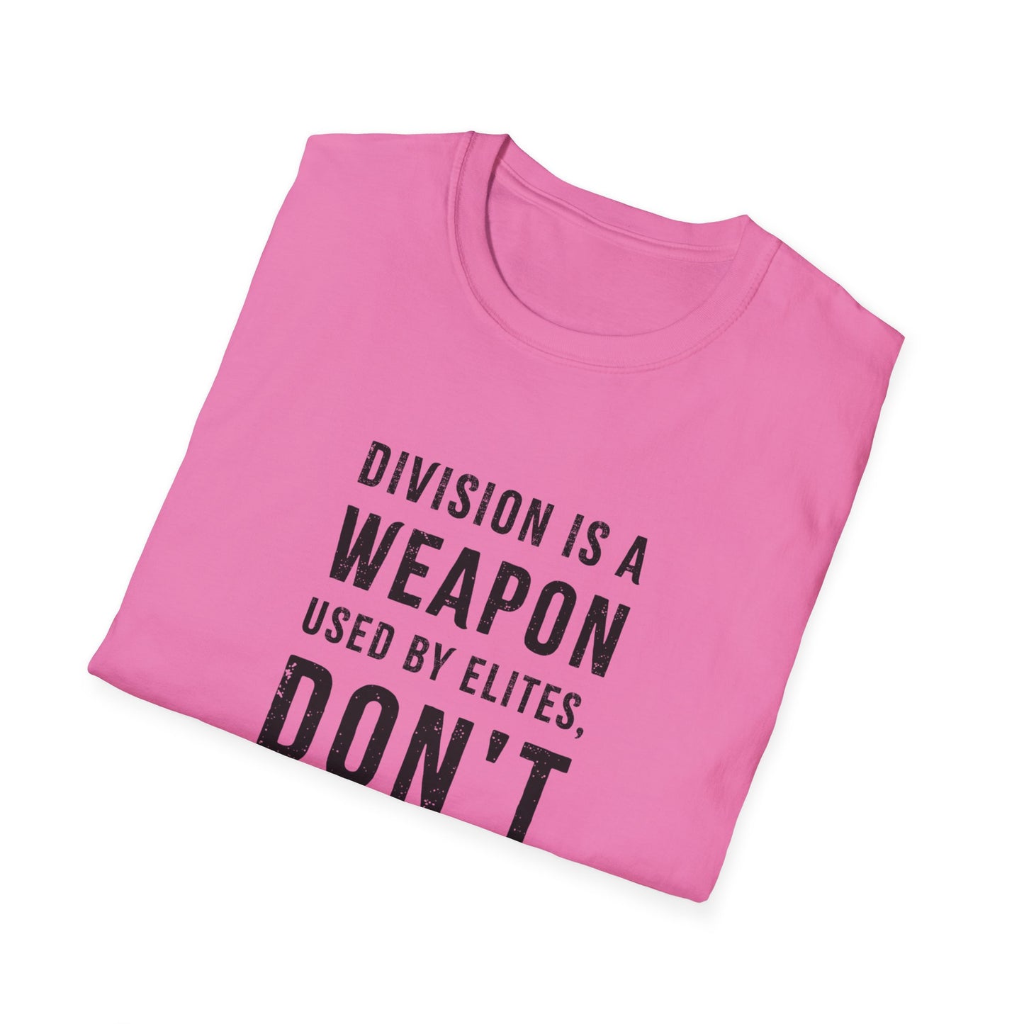 "Division is a Weapon"