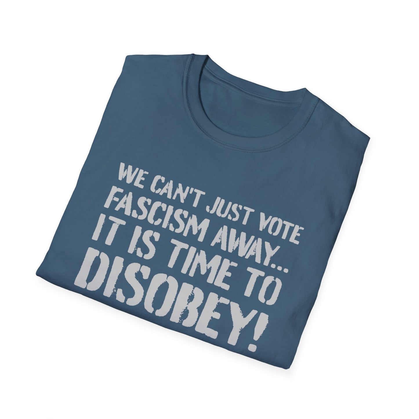 "It is Time to Disobey"