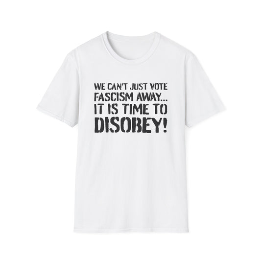 "It is Time to Disobey"