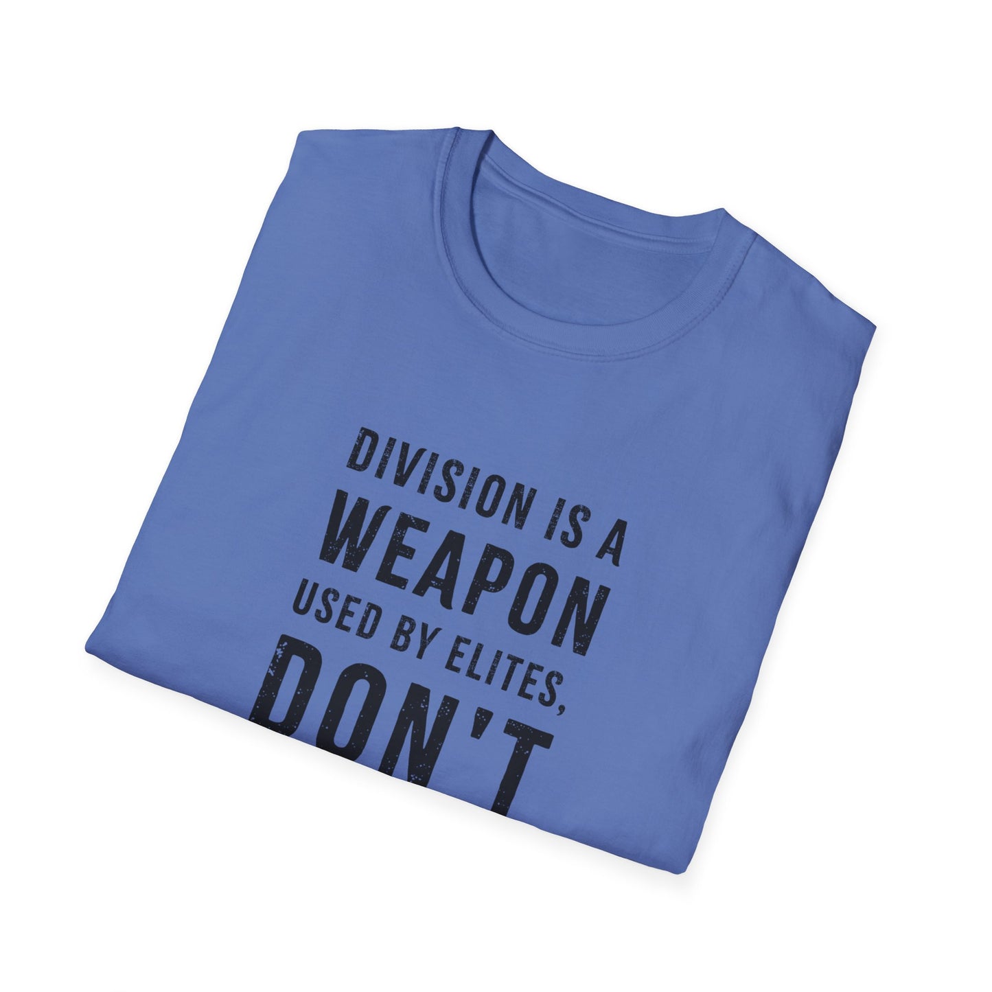 "Division is a Weapon"