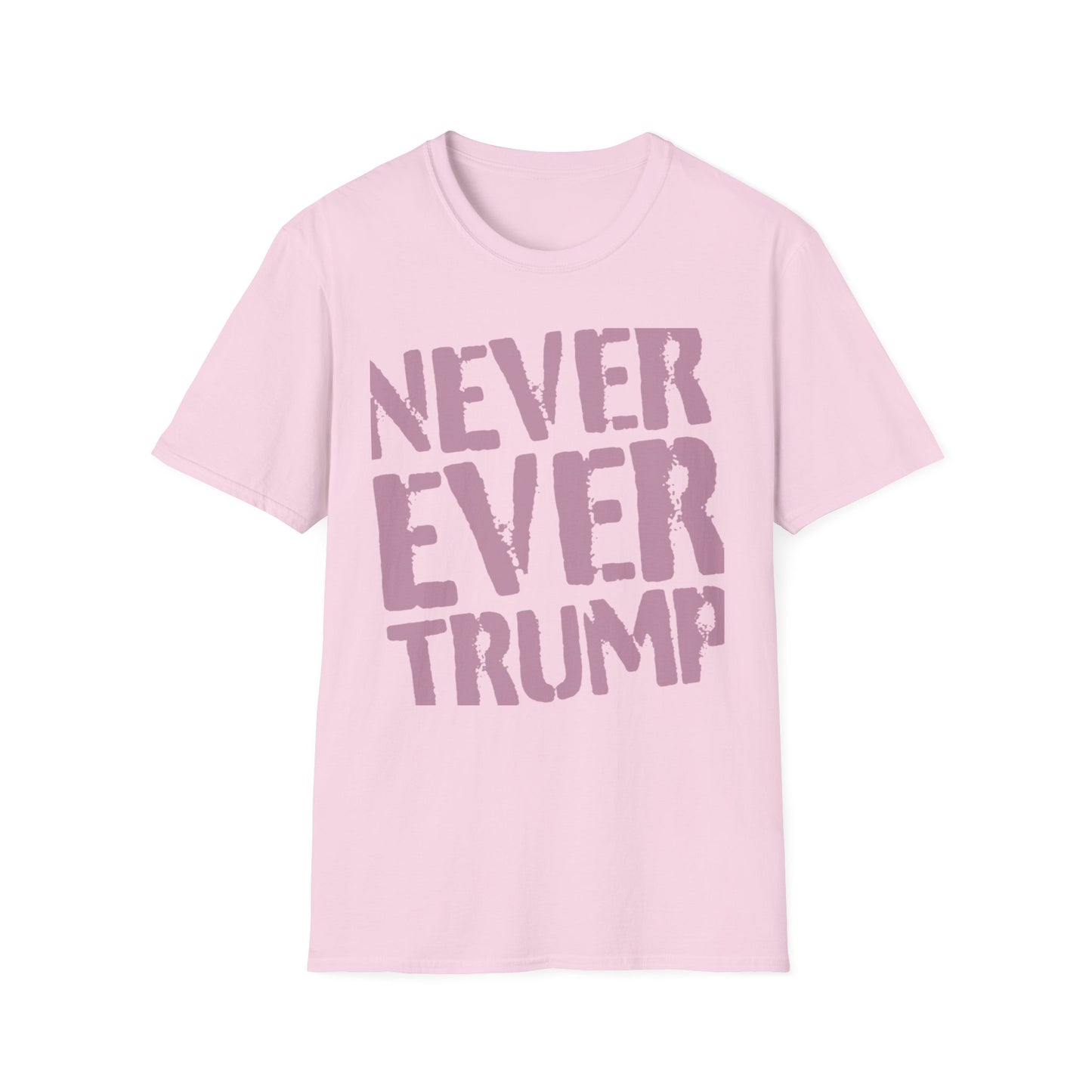 "Never Ever Trump"