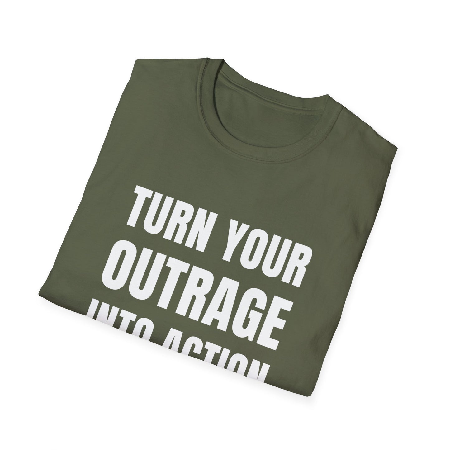 "Turn Your Outrage"
