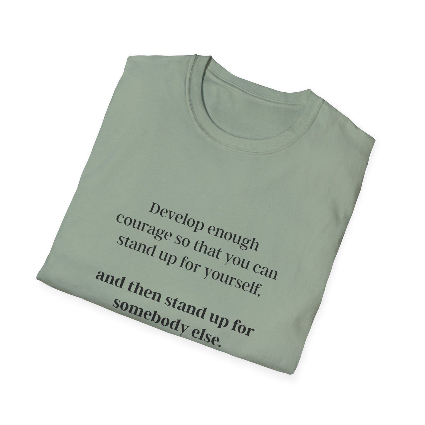 "Develop enough courage"