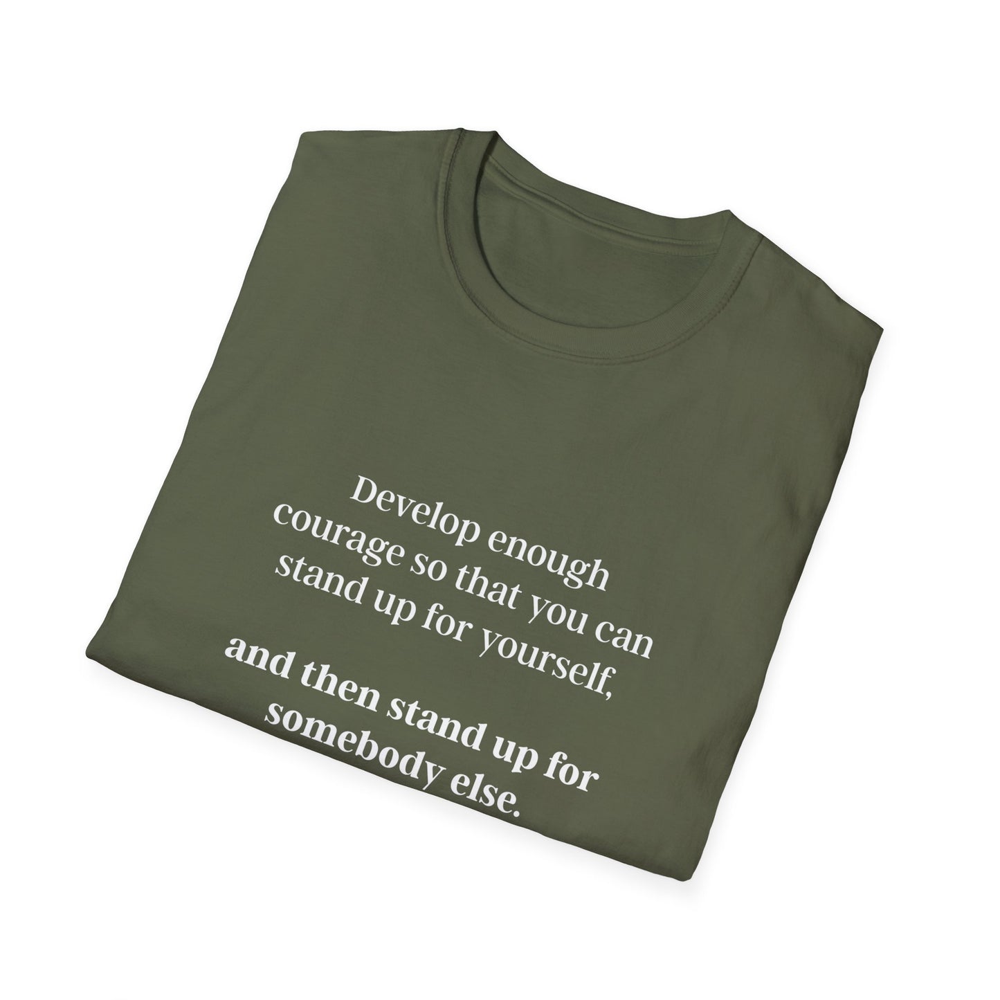 "Develop enough courage"