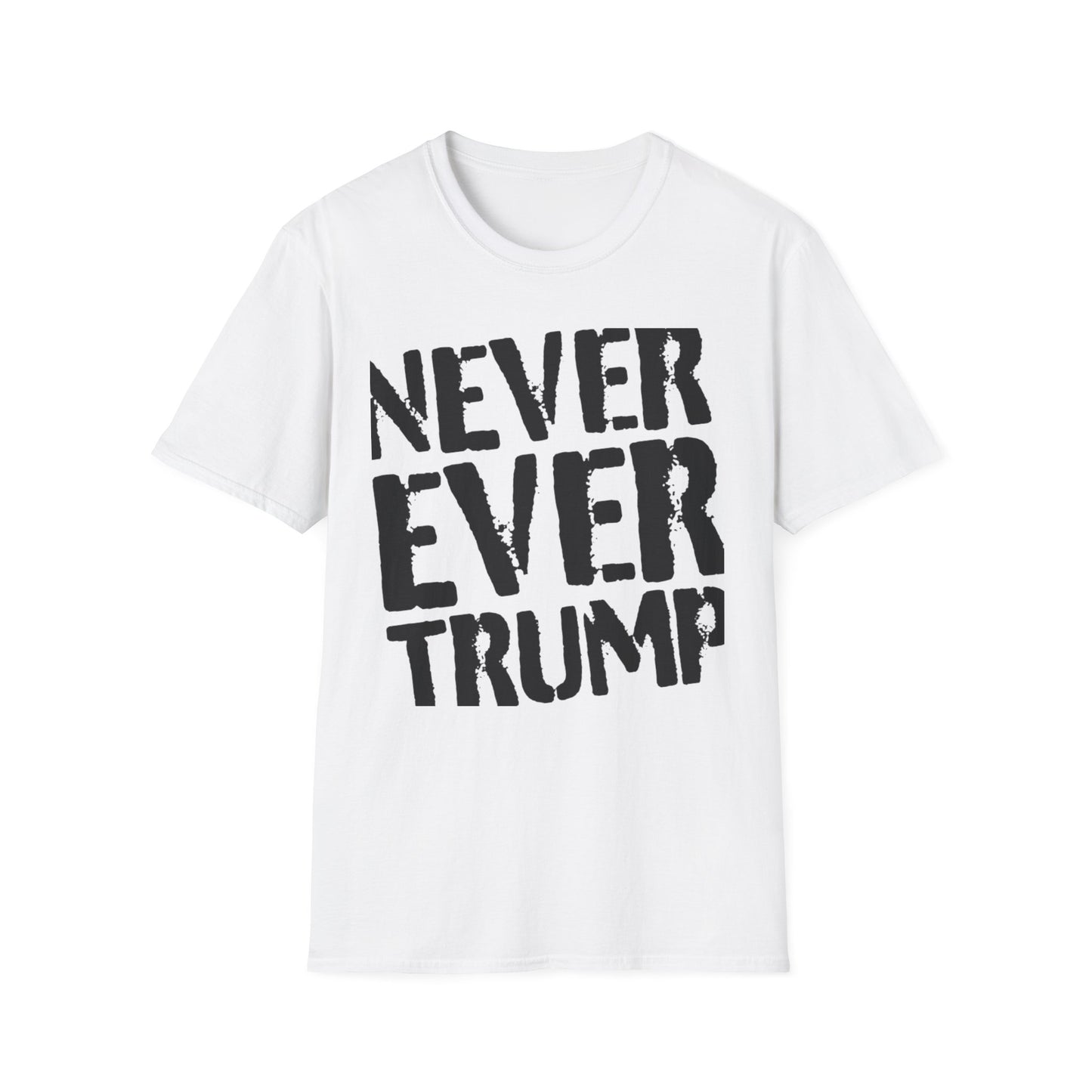 "Never Ever Trump"
