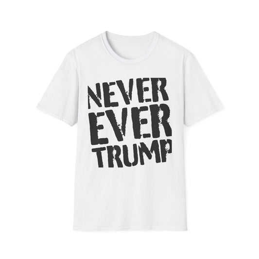 "Never Ever Trump"