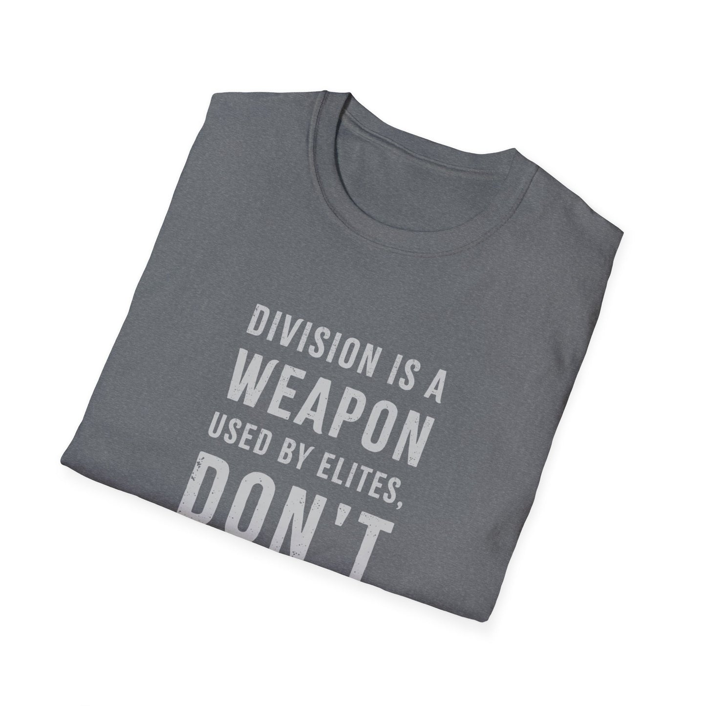"Division is a Weapon"