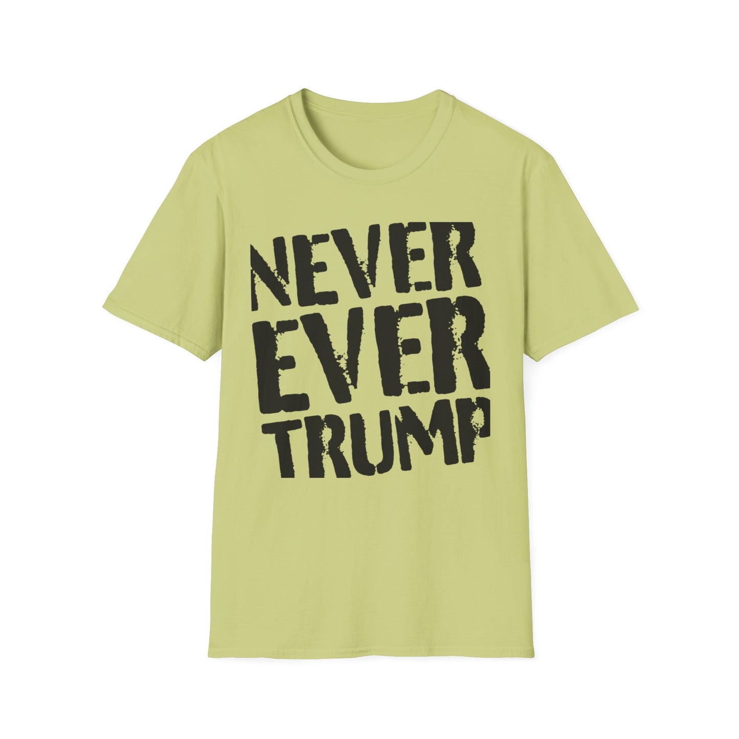"Never Ever Trump"