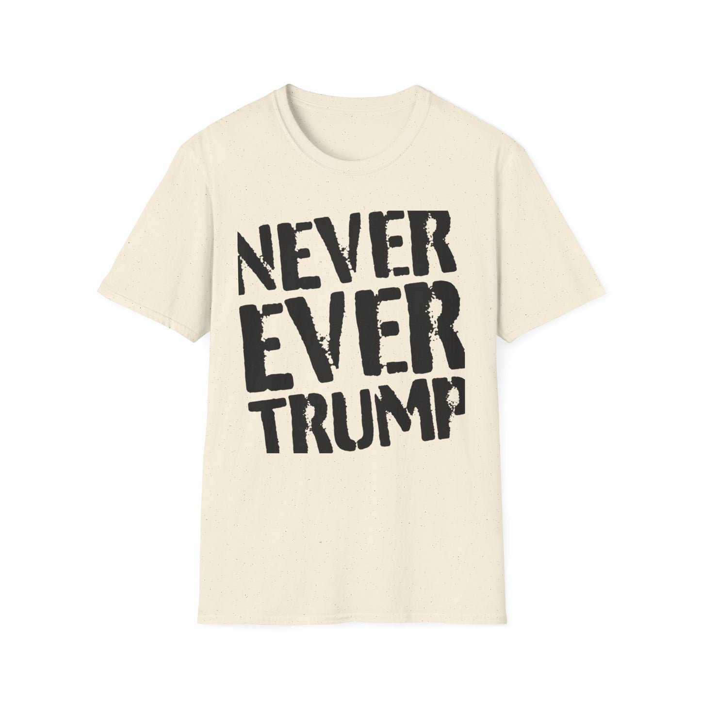 "Never Ever Trump"