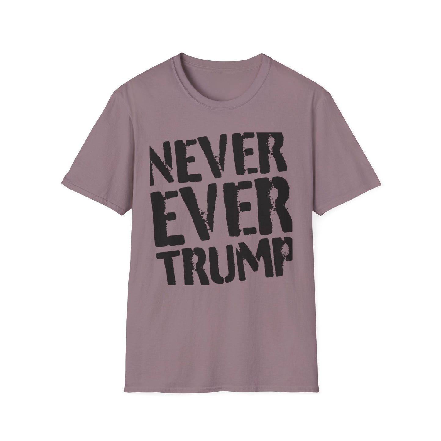 "Never Ever Trump"