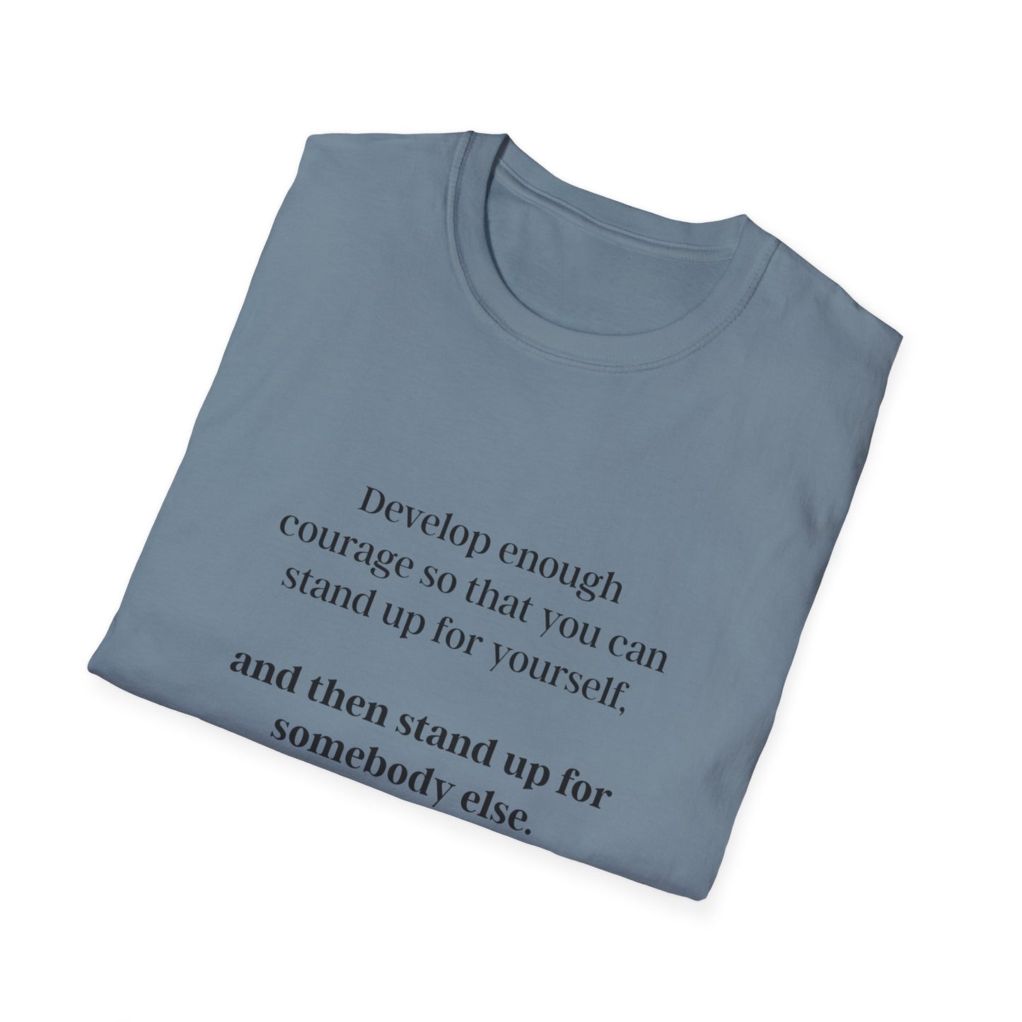 "Develop enough courage"
