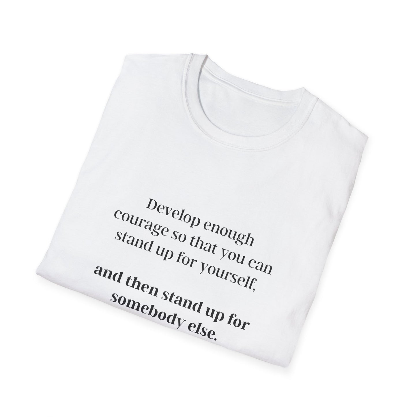 "Develop enough courage"