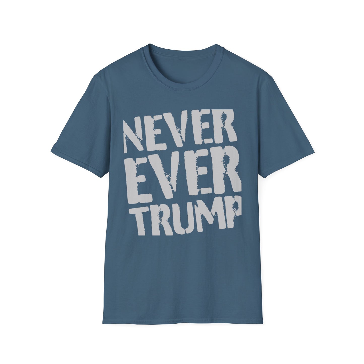 "Never Ever Trump"