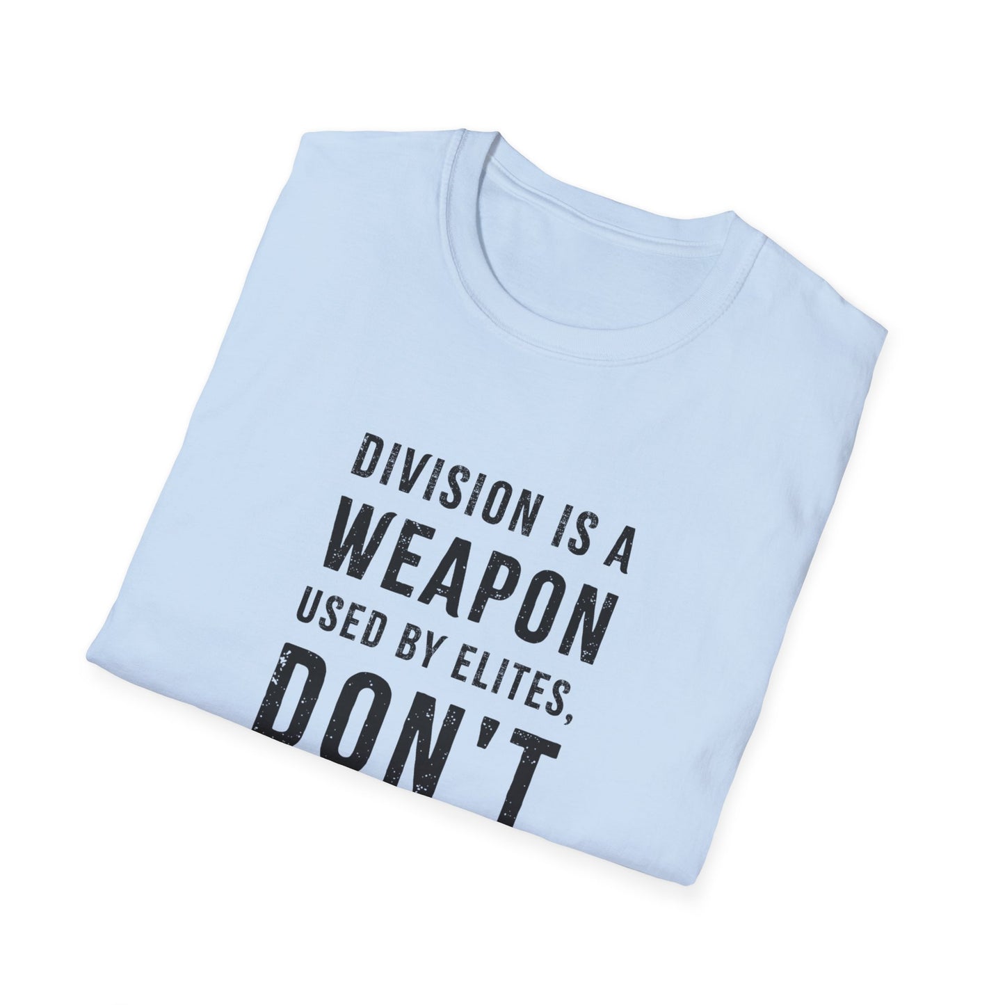 "Division is a Weapon"