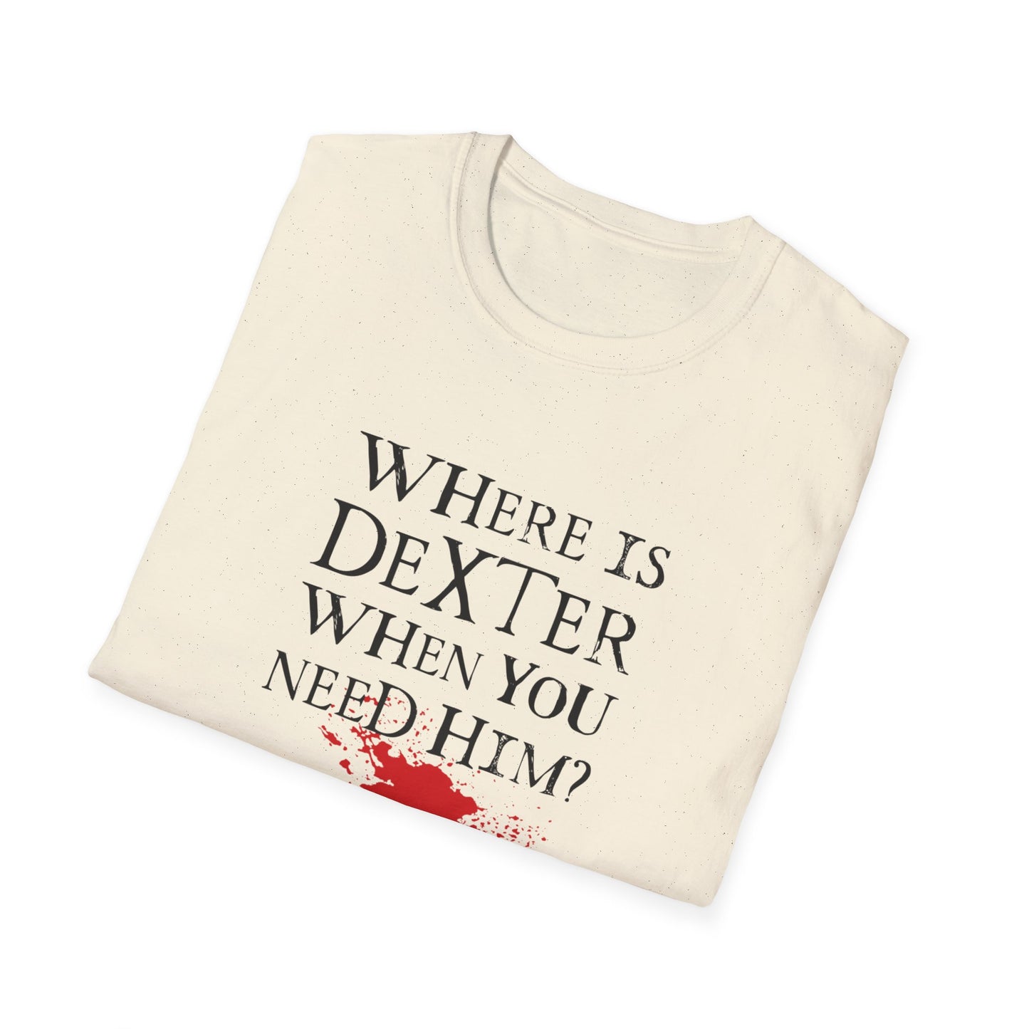 "Where's Dexter..."