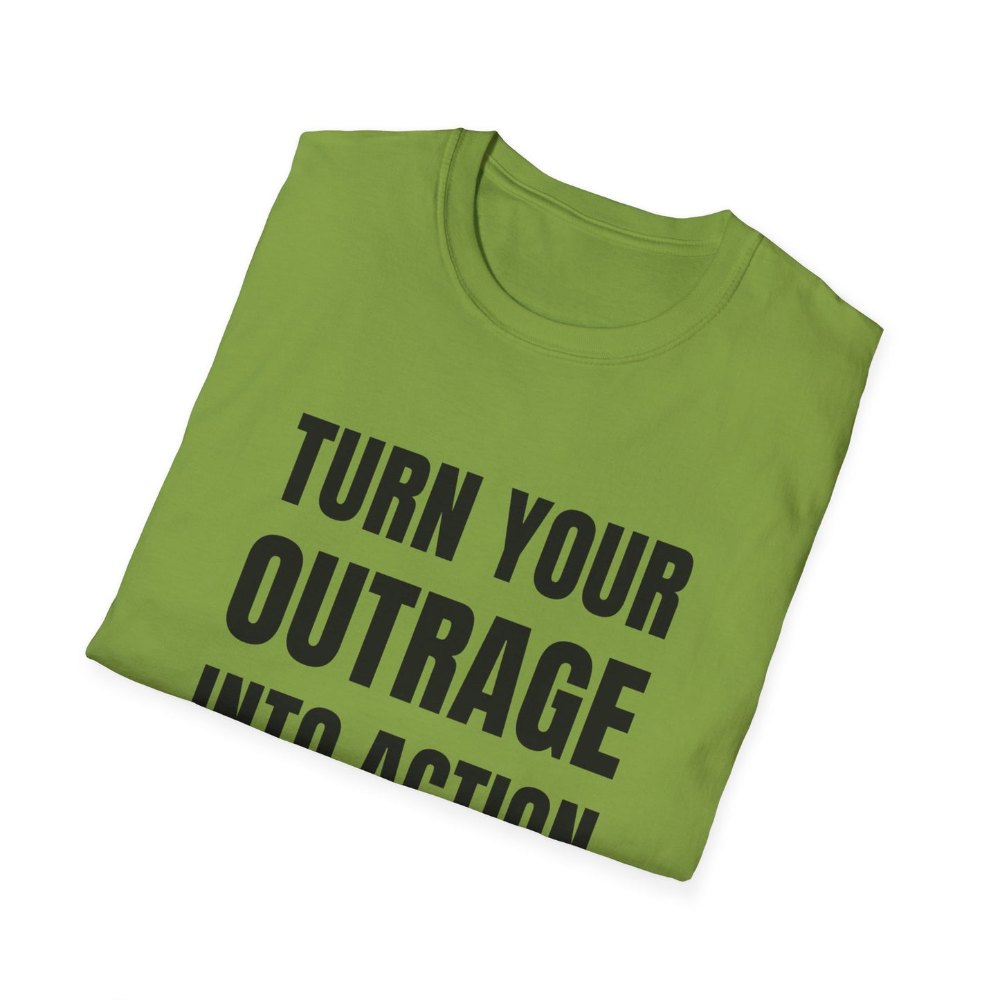 "Turn Your Outrage"